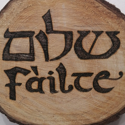 Shalom/Fàilte Hebrew/Celtic Pyrography Wall Sign (reversible)